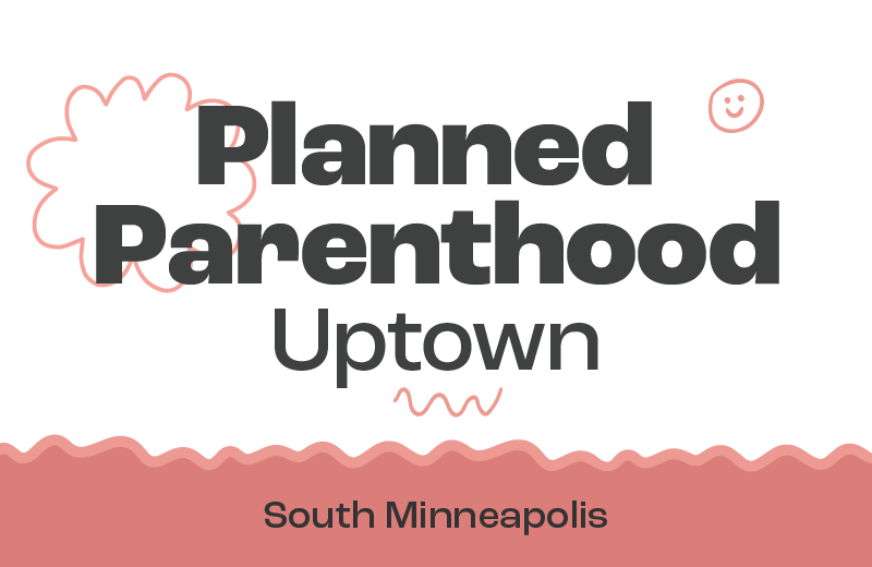 Planned Parenthood Uptown, located in South Minneapolis