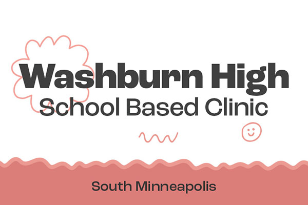 Washburn High School Based Clinic, located in South Minneapolis